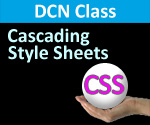 DCN Class - Cascading Style Sheets (CSS) - Thurs, 9/20/2012