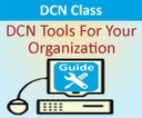 DCN Class - DCN Tools For Your Organization - Tue, 4/16/2013